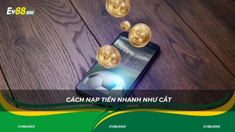 Cách nạp tiền nhanh như cắt