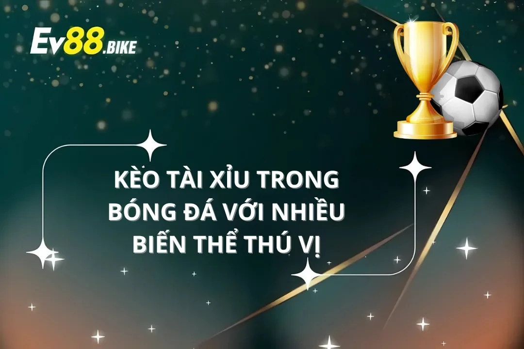 Kèo Tài Xỉu